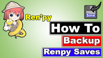 How To Backup Renpy Save Files [ 2 Methods]