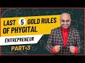 Last 5 golden rules of phygital entrepreneur by munish pooja chopra