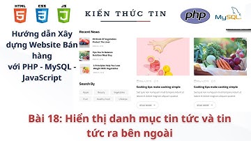 Xây dựng web bán hàng với PHP, MySQL- Bai 18: Hiển thị tin tức và danh mục tin tức ra bên ngoài