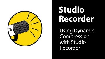 15. Using Dynamic Compression with Studio Recorder