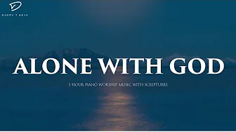 Alone With God | Christian Piano for Prayer & Meditation