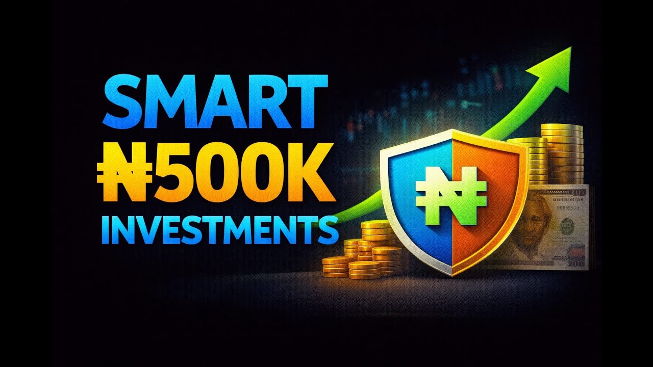 5 PLACES TO INVEST 500K IN NIGERIA (2026)