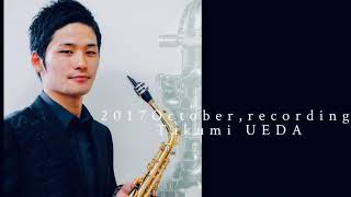 【クラシックサックス演奏】 October.     サクソフォン 上田匠 / Saxophone Takumi Ueda