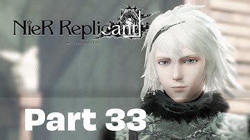 NieR Replicant Gameplay Walkthrough Part 33 [ Adventure Action RPG PC Game Steam Version FULL HD ]