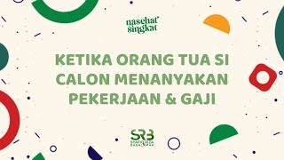 Ketika Orang Tua Calon Menanyakan Pekerjaan dan Gaji - Ustadz Dr Syafiq Riza Basalamah, MA