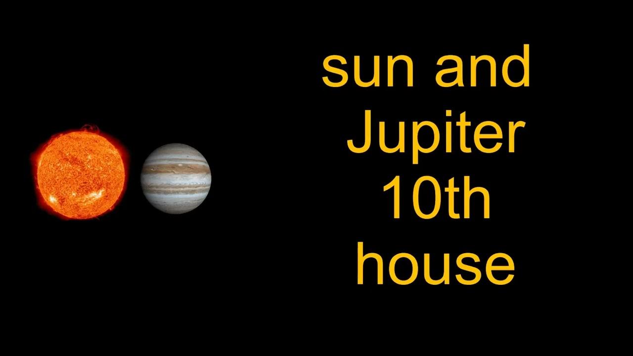 sun and Jupiter in 10th house astrologyforecast science astrologypredictions YouTube