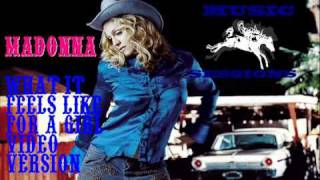 Madonna - What It Feels Like For A Girl (Video Version)