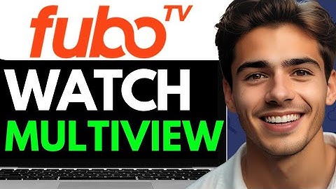 HOW TO WATCH MULTIVIEW ON FUBOTV  (2024) FULL GUIDE