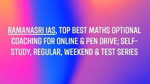 RAMANASRI IAS Maths Optional | Mathematics Optional Coaching Institute Class lectures for IAS, UPSC