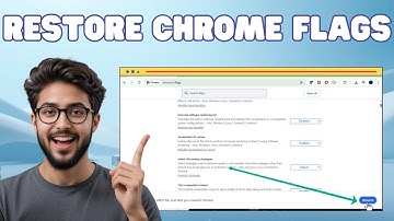 How To Restore Google Chrome Flags Settings to Default - Full Guide