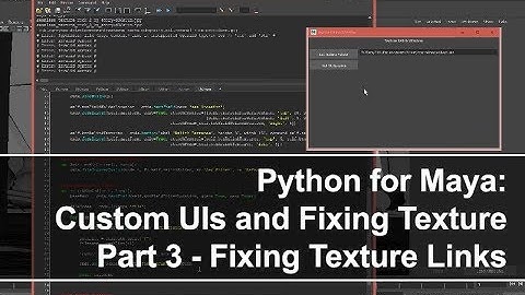 Python for Maya: Custom UIs and Fixing Textures - Part 3 - Fixing the Textures
