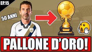  CLAMOROSO: CHAMPIONS E PALLONE D'ORO PER BUFFON? QUESTO SARÀ IL NOSTRO SOGNO! FIFA 22 CARRIERA #15