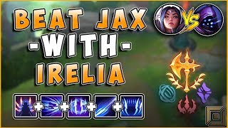 HOW TO BEAT JAX AS IRELIA GUIDE - League of Legends