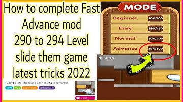 how to complete Fast Advance mod 294 Level slide them game latest tricks 2022
