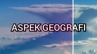 ASPEK GEOGRAFI - Aspek Fisik dan Aspek Sosial