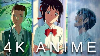 4K ANIME (The Garden Of Words/Your Name/Weathering With You)