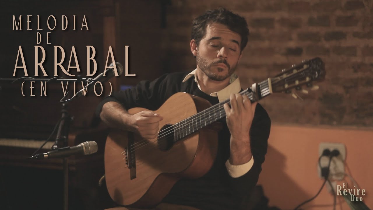 El Revire Dúo - Melodía de Arrabal (En Vivo)