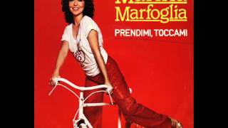 Video thumbnail of "Marina Marfoglia - Prendimi,Toccami (1980)"
