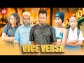 VICE VERSA | FULL EPISODE 15