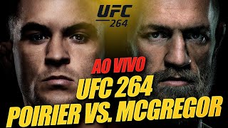 UFC 264 - CONOR MCGREGOR VS DUSTIN POIRIER 3 - AO VIVO - REAÇÃO E COMENTÁRIOS