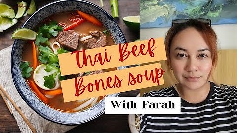 Insanely Good Sup Tulang Thai | Easy Thai Beef Bone Soup Recipe #cooking