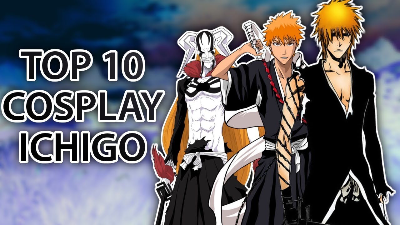 Download [#5] Top 10 Cosplay Ichigo