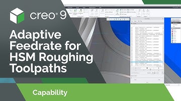 Adaptive Feedrate for HSM Roughing Toolpaths | Creo 9