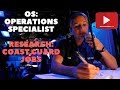 OS: OPERATIONS SPECIALIST RESEARCH: COAST GUARD JOBS VL0G 046