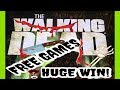 THE WALKING DEAD 2  FREE GAMES  HUGE WIN AT THE END!