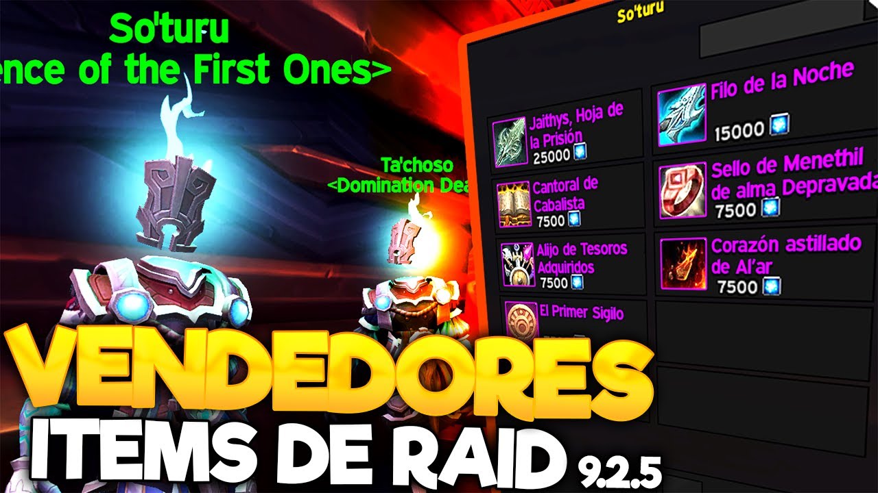 ✨¡PODRÁS COMPRAR Y CREAR OBJETOS DE RAID CON ESTOS TRES VENDEDORES!????ÚLTIMOS CAMBIOS PARCHE 9.2.5