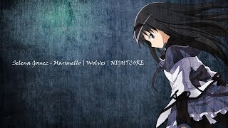 Selena Gomez - Marshmello | Wolves | NIGHTCORE