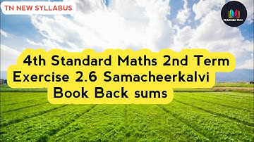 #4thstandard #Maths #teachingtechtamil 4th Std-Maths-Term2-Unit2- Samacheerkalvi​-Exercise 2.6