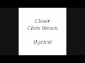 Closer Chris Brown Lyrics 