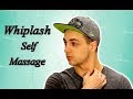 Self Massage To Treat Whiplash