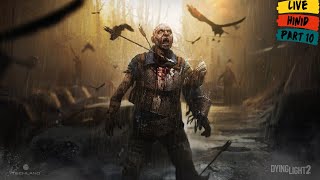 Dying Light 2 Zombie Game Gameplay Hindi Live Part 10
