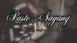 Sayang - Pasto Cover by Regita Echa (Lirik)#lirik