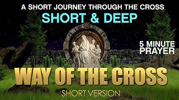 Way of the Cross | Short & Deep Stations of the Cross | Stations of the Cross in 5 Minutes | 4K
