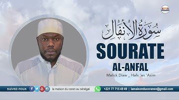 MALICK DIAW : Sourate al-Anfal - سورة الأنفال LE BUTIN · N°8 · 75 VERSETS ( Hafs 'an 'Asim )