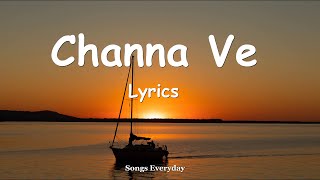 Channa Ve (Lyrics) - | Bhoot - Part One: The Haunted Ship | Songs Everyday