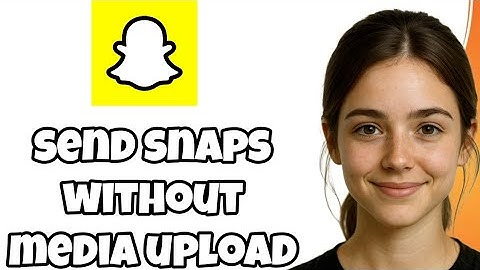 How to Send Snaps on Snapchat Without Media Upload – Easy 2025 Method
