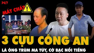 TOP 3 CỰU CÔNG AN MẤT CHẤT từng là ông trùm ma túy, nghiện hút, LẤY MẠNG NGƯỜI không gớm tay | PKT