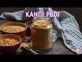 Kandi Podi Recipe | How to make Andhra style Podi