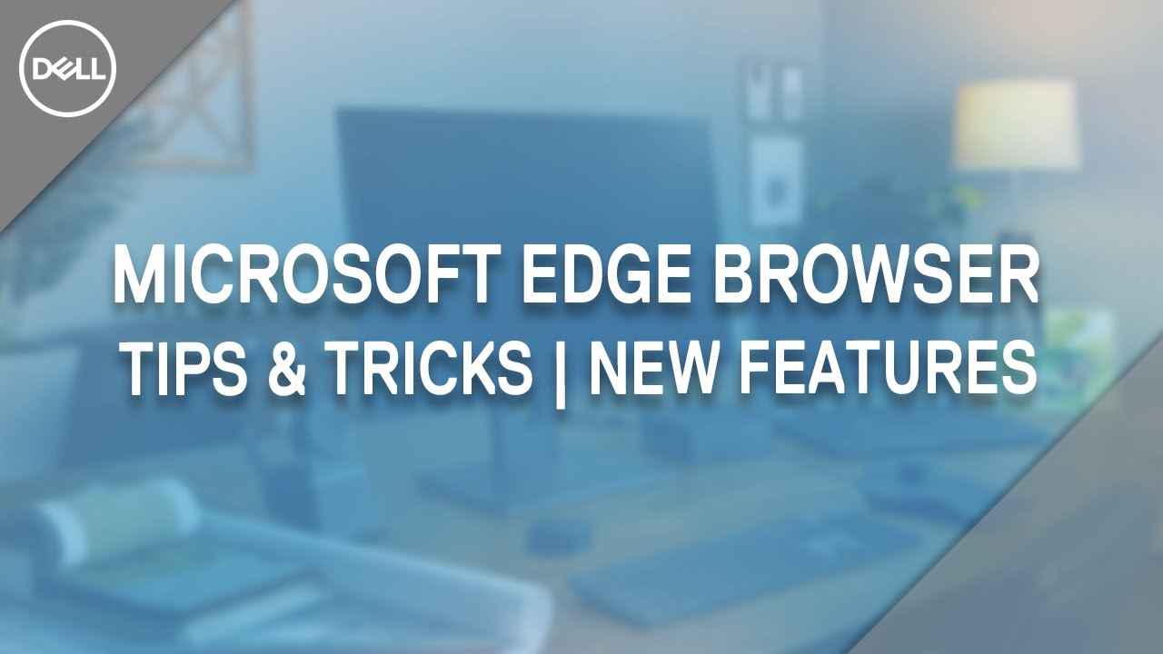 Microsoft Edge Browser Tips and Tricks for Windows 11/10