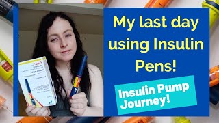 My last day using Insulin Pens after 16 years of MDI! Type 1 Diabetes