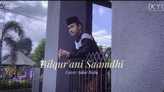 Bil Qur'ani Saamdhi | Cover Aidar Rofiq