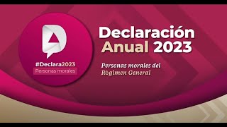 Tutorial: Declaración Anual 2023 personas morales del Régimen General by Servicio de Administración Tributaria 25,420 views 3 weeks ago 1 hour, 5 minutes