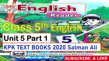 Class 5th English Book Unit 5 part 1 KPK TEXT BOOKS 2020 Salman Ali  Peshawar/Mardan/Hazara/Swat