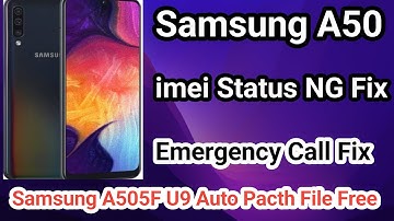 Samsung A50 SM-A505F imei Status NG Fix | Emergency Call Only Fix File | U9 Auto Patch Firmware Free