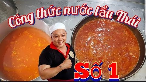 Chia sẻ công thức (định lượng) nấu nước lẩu Thái chua cay ,kinh doanh nhà hàng, quán ăn.