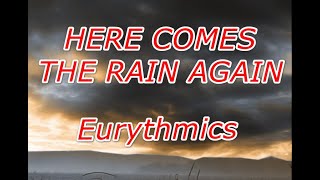 Eurythmics - Here Comes The Rain Again (Lyrics)